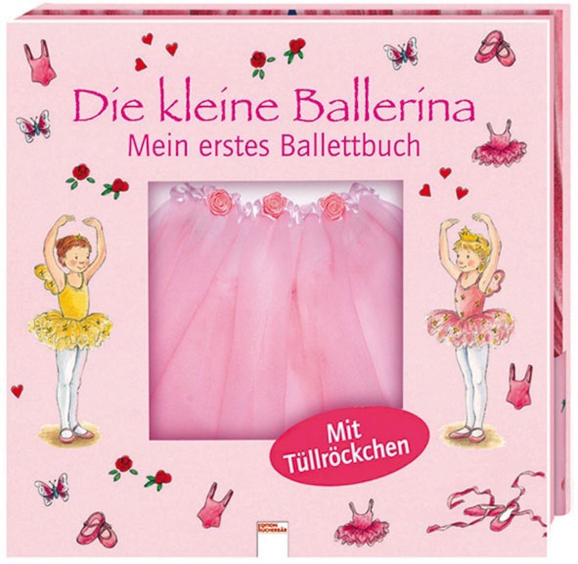 Die kleine Ballerina - mein erstes Ballettbuch Die kleine Ballerina - mein erstes Ballettbuch