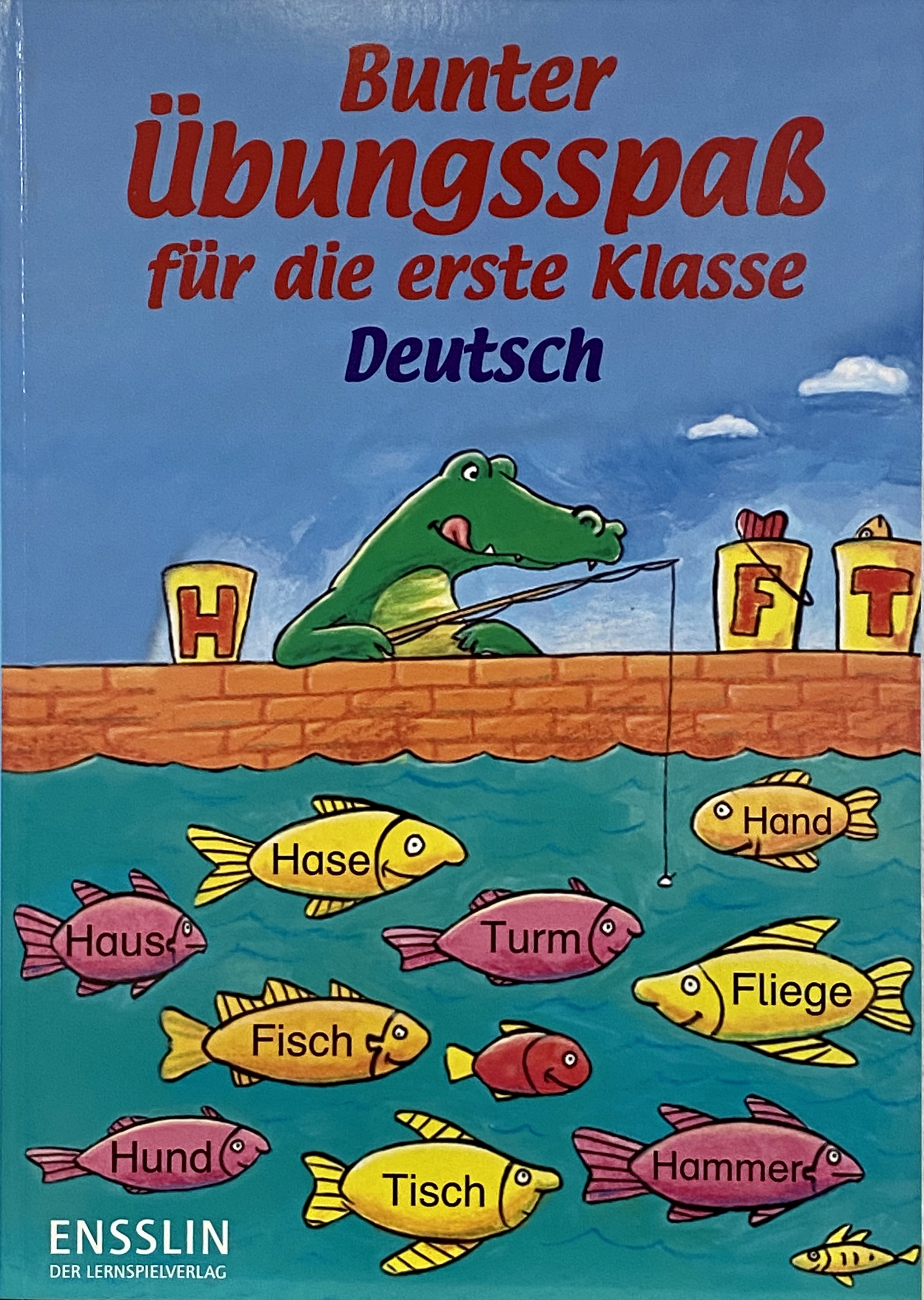 Bunter Übungsspaß für die 1 Klasse, Deutsch Bunter Übungsspaß für die 1 Klasse, Deutsch