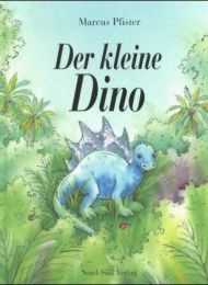 Der kleine Dino vom Marcus Pfister Der kleine Dino vom Marcus Pfister