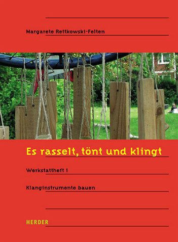 Es rasselt, tönt und klingt Es rasselt, tönt und klingt